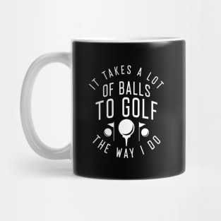 Golf The Way I Do Mug